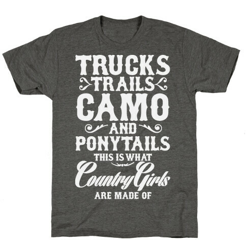 Country Girls are Made of T-Shirt