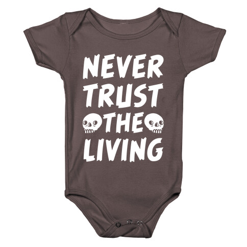Never Trust The Living Baby One-Piece