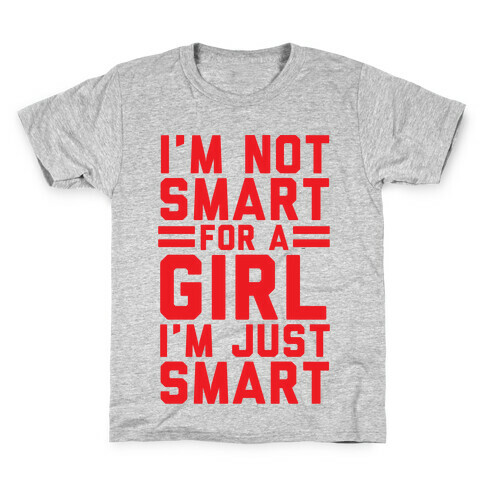 I'm Not Smart For A Girl Kids T-Shirt