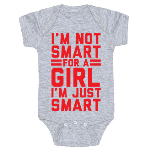 I'm Not Smart For A Girl Baby One-Piece