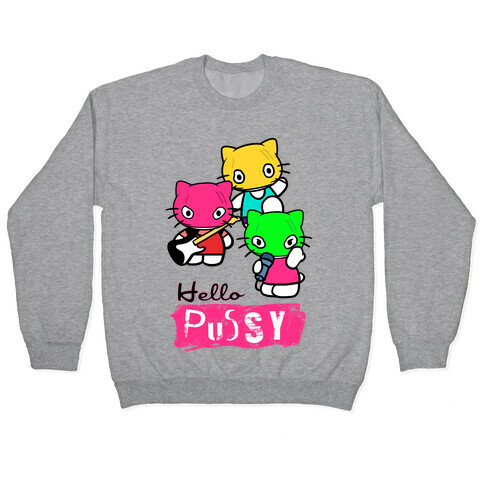 Hello Pussy Pullover
