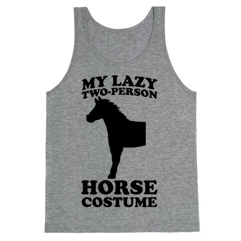 My Lazy Two-Person Horse Costume (head) Tank Top