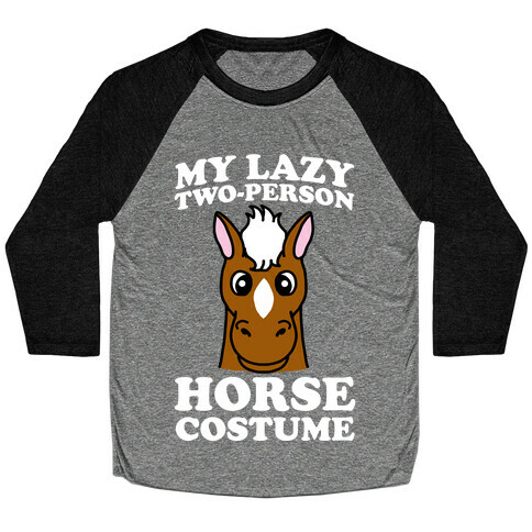 My Lazy Two-Person Horse Costume (head) Baseball Tee