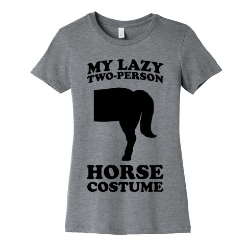 My Lazy Two-Person Horse Costume (Butt) Womens T-Shirt