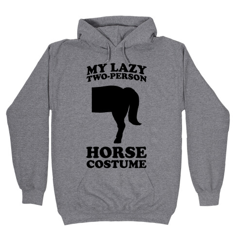 My Lazy Two-Person Horse Costume (Butt) Hooded Sweatshirt
