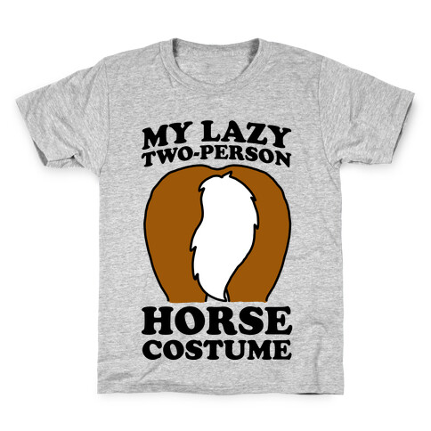My Lazy Two-Person Horse Costume (Butt) Kids T-Shirt