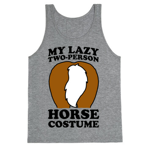 My Lazy Two-Person Horse Costume (Butt) Tank Top