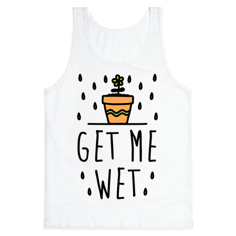 Get Me Wet Tank Top