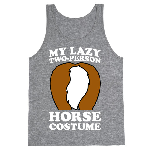 My Lazy Two-Person Horse Costume (Butt) Tank Top