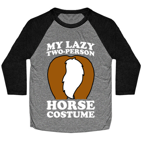 My Lazy Two-Person Horse Costume (Butt) Baseball Tee