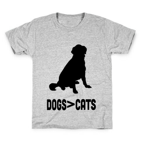 Dogs Greater Than Cats Kids T-Shirt