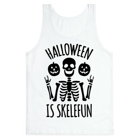 Halloween Is SkeleFUN Tank Top