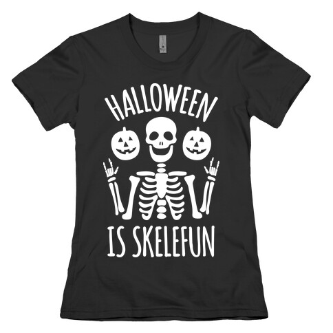 Halloween Is SkeleFUN Womens T-Shirt
