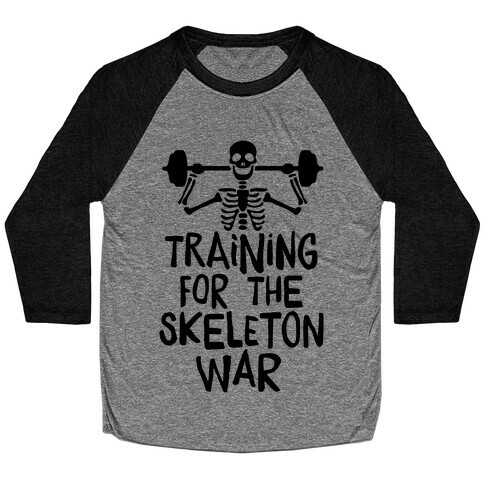Training For The Skeleton War Baseball Tee