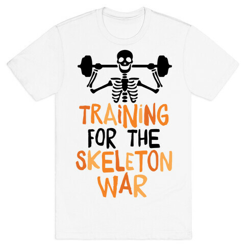 Training For The Skeleton War T-Shirt