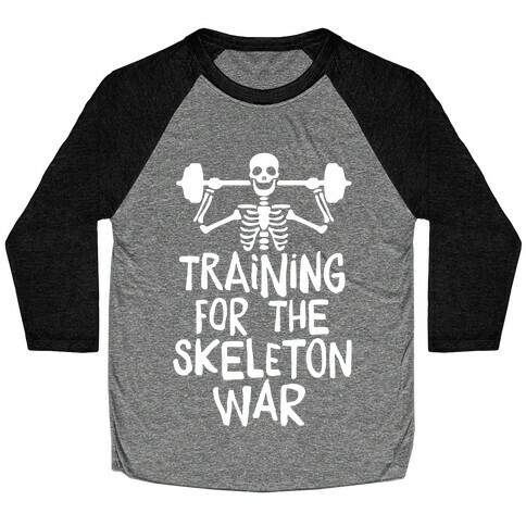 Training For The Skeleton War Baseball Tee