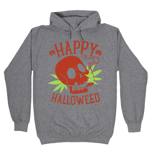 Happy Hallo-Weed Hooded Sweatshirt