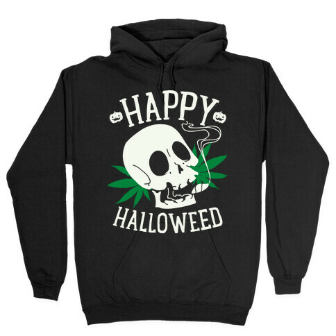Happy Hallo-Weed Hooded Sweatshirt