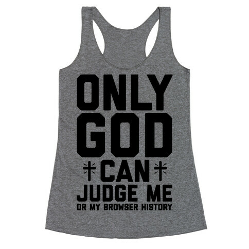 Only God can Judge Racerback Tank Top