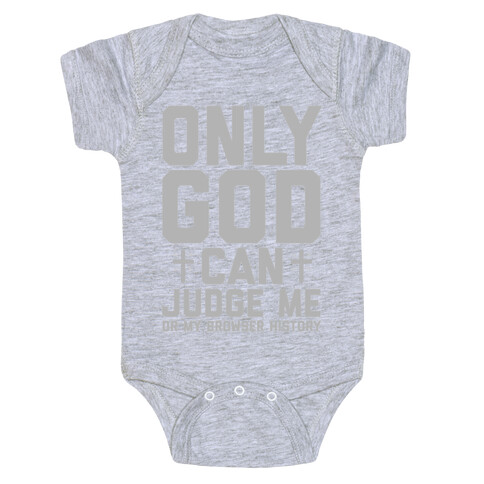 Only God can Judge Baby One-Piece