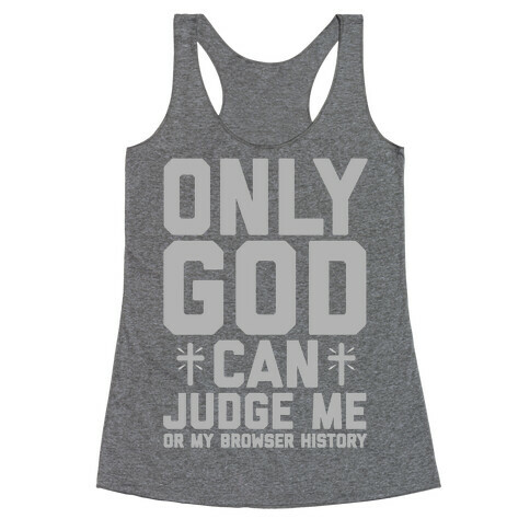 Only God can Judge Racerback Tank Top