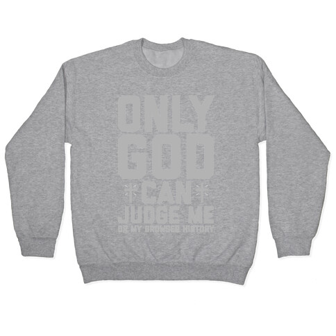 Only God can Judge Pullover