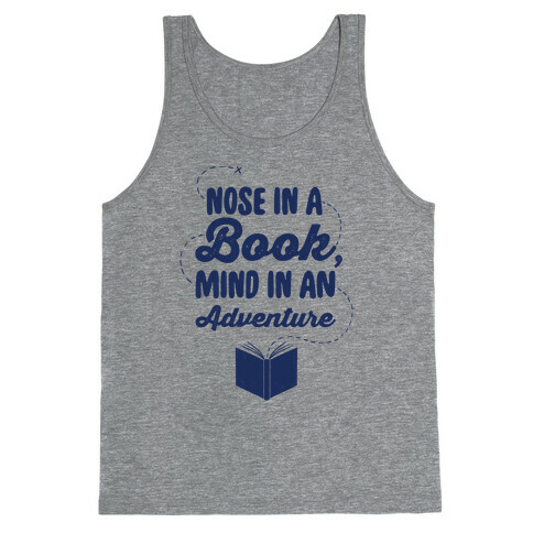 Nose In A Book Mind In An Adventure Tank Top