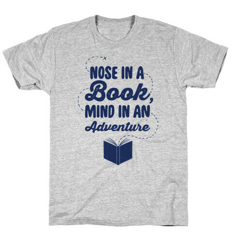 Nose In A Book Mind In An Adventure T-Shirt