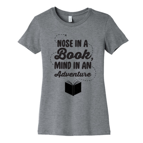 Nose In A Book Mind In An Adventure Womens T-Shirt