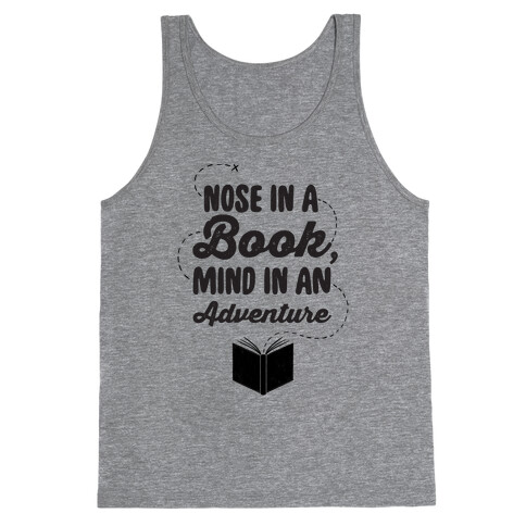Nose In A Book Mind In An Adventure Tank Top