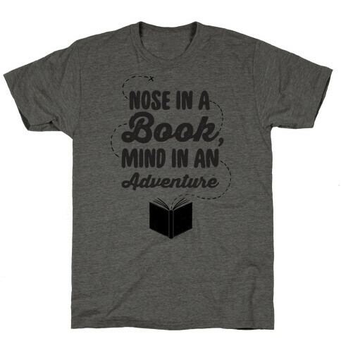 Nose In A Book Mind In An Adventure T-Shirt