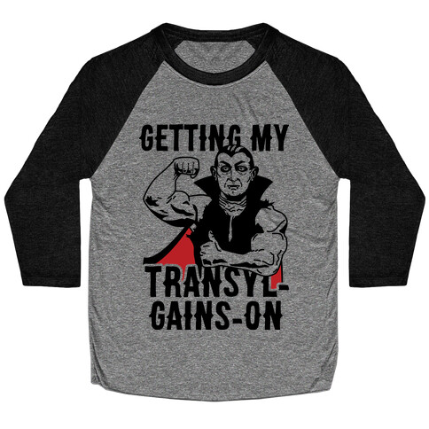 Getting My Transly-Gains-On Baseball Tee