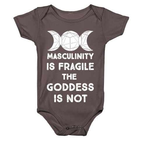 Masculinity is Fragile The Goddess is Not Baby One-Piece