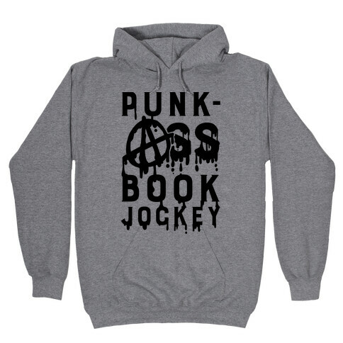 Punk-Ass book Jockey Hooded Sweatshirt