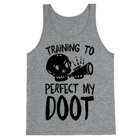 Training To Perfect My Doot Tank Top