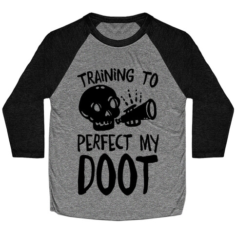 Training To Perfect My Doot Baseball Tee