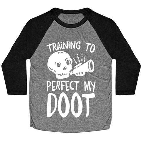 Training To Perfect My Doot Baseball Tee