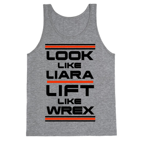 Look Like Liara Lift Like Wrex Parody Tank Top