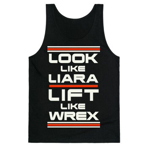 Look Like Liara Lift Like Wrex Parody Tank Top