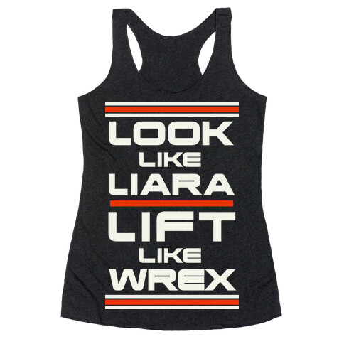 Look Like Liara Lift Like Wrex Parody Racerback Tank Top