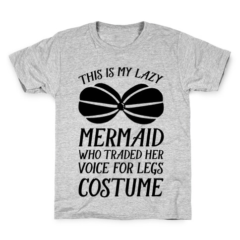 This Is My Lazy Mermaid Who Traded Her Voice For Legs Costume Kids T-Shirt