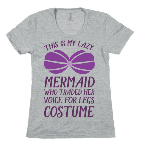 This Is My Lazy Mermaid Who Traded Her Voice For Legs Costume Womens T-Shirt