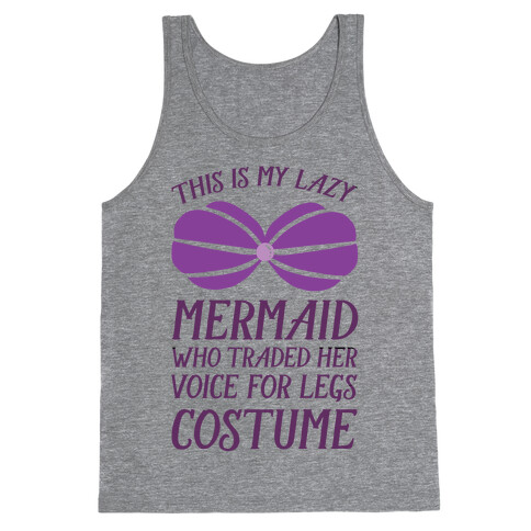 This Is My Lazy Mermaid Who Traded Her Voice For Legs Costume Tank Top