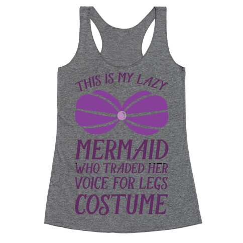 This Is My Lazy Mermaid Who Traded Her Voice For Legs Costume Racerback Tank Top