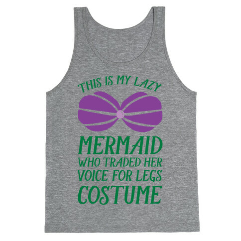 This Is My Lazy Mermaid Who Traded Her Voice For Legs Costume Tank Top