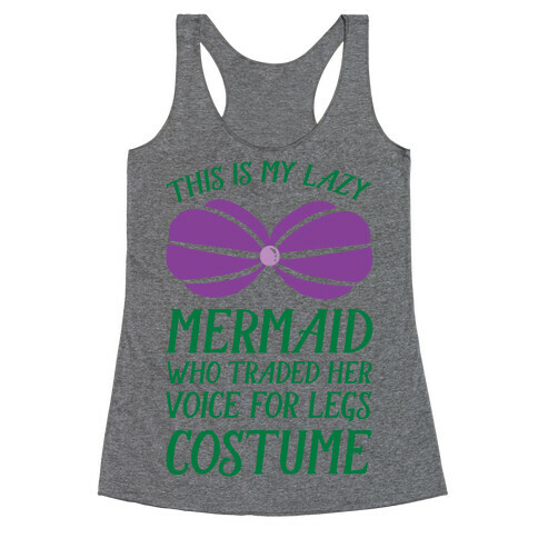 This Is My Lazy Mermaid Who Traded Her Voice For Legs Costume Racerback Tank Top