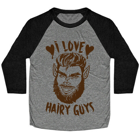 I Love Hairy Guys Baseball Tee