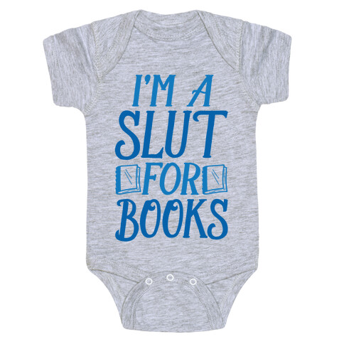 I'm A Slut For Books Baby One-Piece