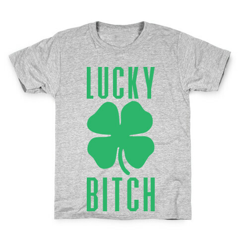Lucky Bitch (Sweatshirt) Kids T-Shirt