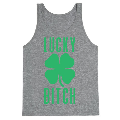 Lucky Bitch (Sweatshirt) Tank Top